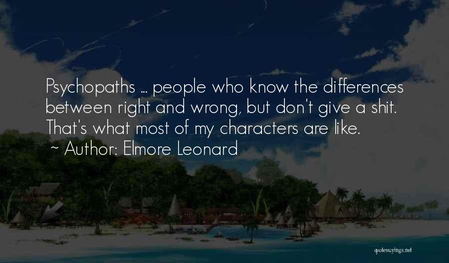 Don't Know What's Right Quotes By Elmore Leonard