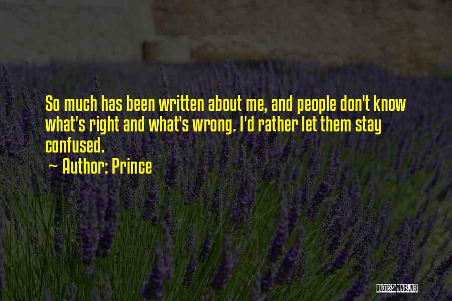 Don't Know What's Right Quotes By Prince