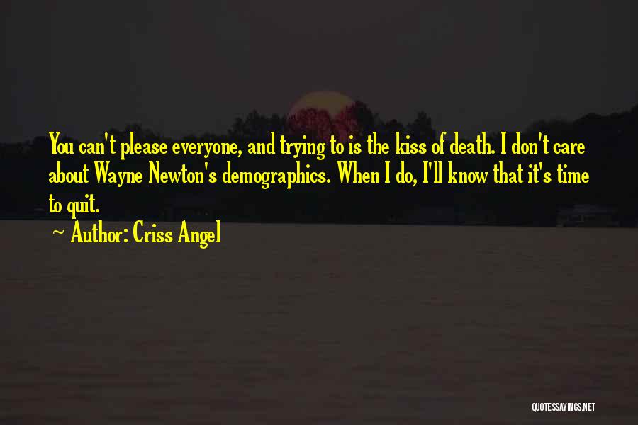 Don't Know When To Quit Quotes By Criss Angel