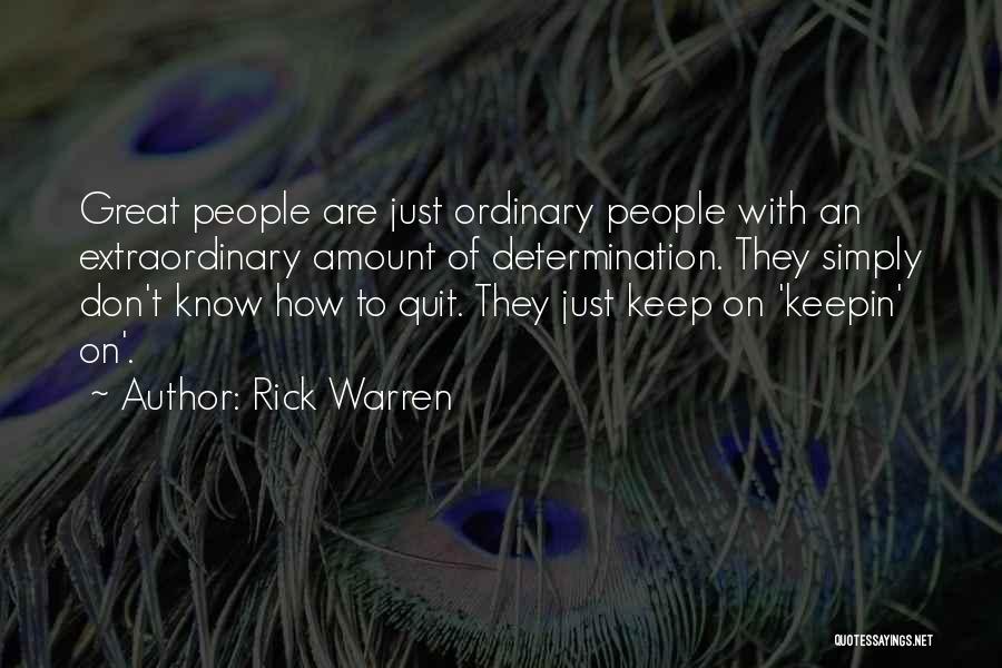 Don't Know When To Quit Quotes By Rick Warren