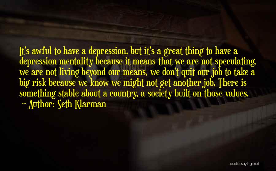 Don't Know When To Quit Quotes By Seth Klarman