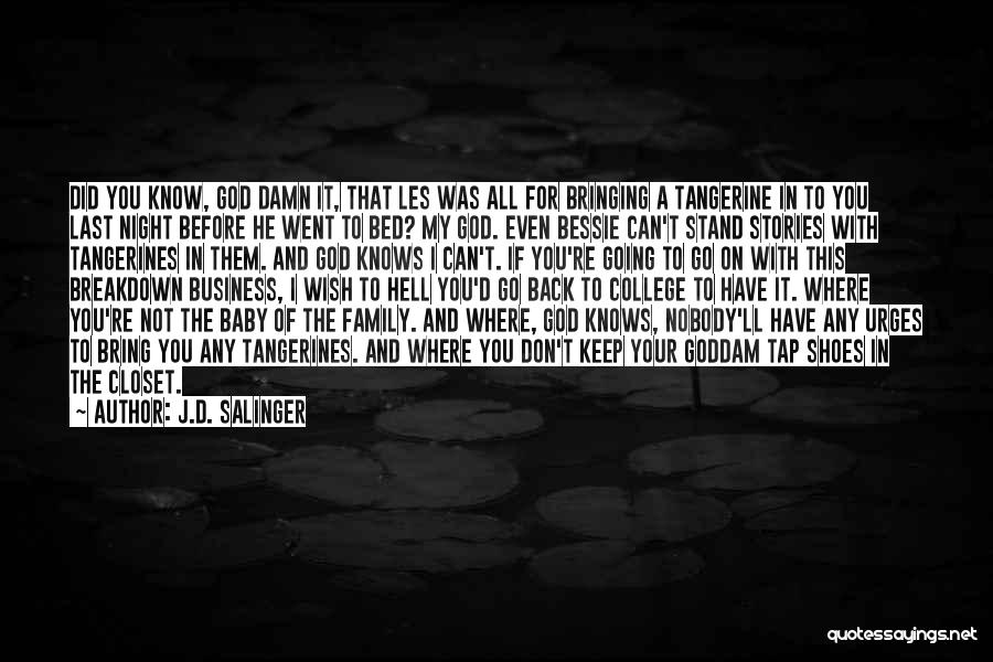 Don't Know Where I Stand With You Quotes By J.D. Salinger