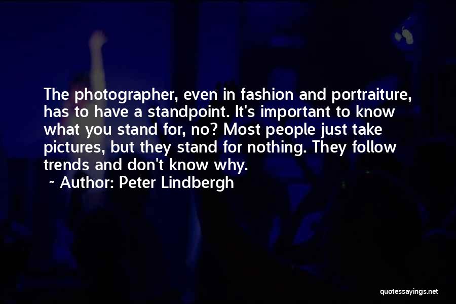 Don't Know Where I Stand With You Quotes By Peter Lindbergh