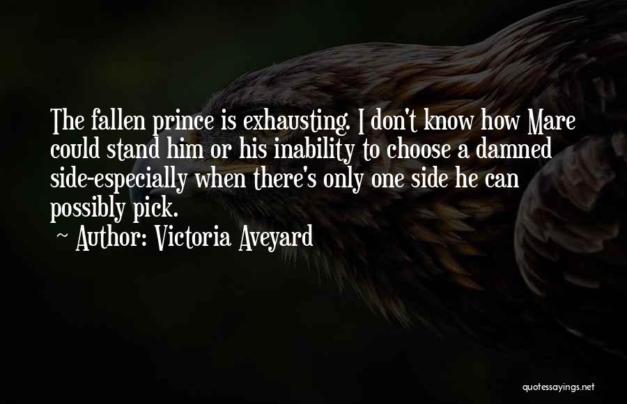 Don't Know Where I Stand With You Quotes By Victoria Aveyard