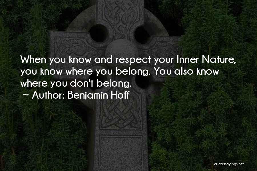 Don't Know Where You Belong Quotes By Benjamin Hoff