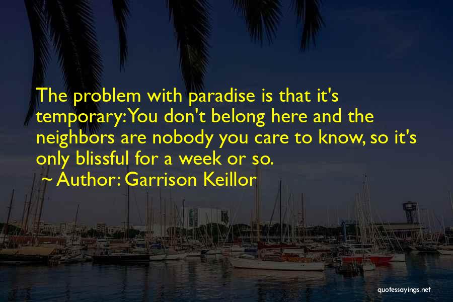 Don't Know Where You Belong Quotes By Garrison Keillor