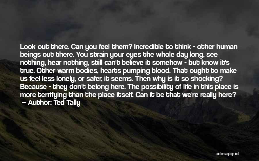 Don't Know Where You Belong Quotes By Ted Tally