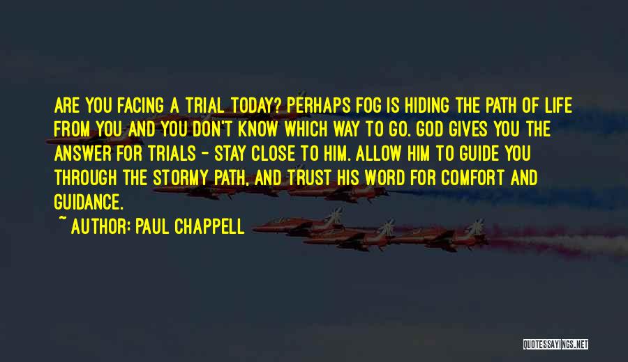 Don't Know Which Way To Go Quotes By Paul Chappell