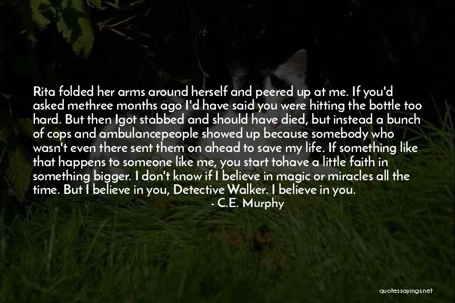 Don't Know Who To Believe Quotes By C.E. Murphy Don't Know Who To Believe Quotes By C.E. Murphy