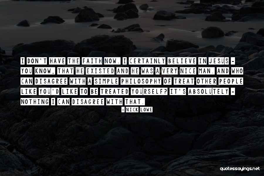 Don't Know Who To Believe Quotes By Nick Lowe Don't Know Who To Believe Quotes By Nick Lowe