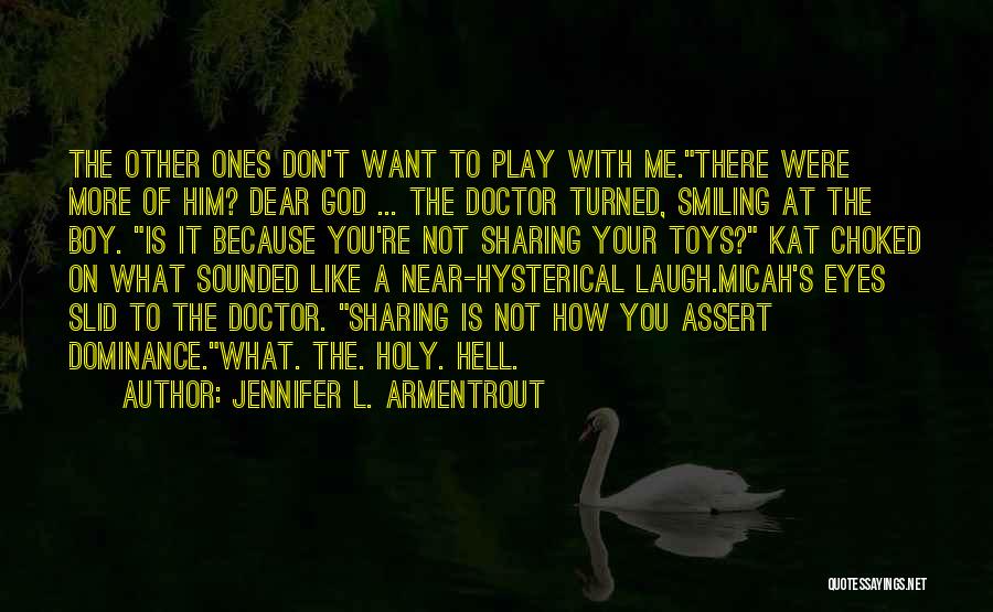 Don't Laugh At Me Quotes By Jennifer L. Armentrout