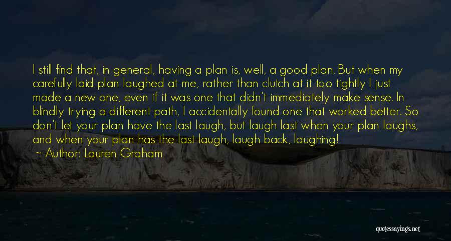 Don't Laugh At Me Quotes By Lauren Graham