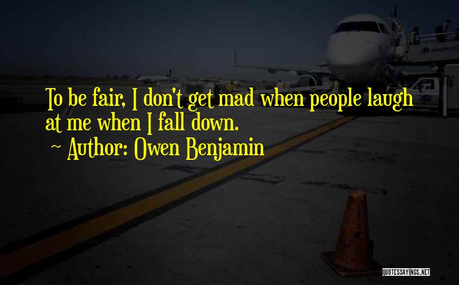 Don't Laugh At Me Quotes By Owen Benjamin