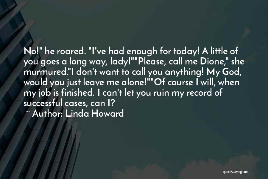 Don't Leave Alone Quotes By Linda Howard