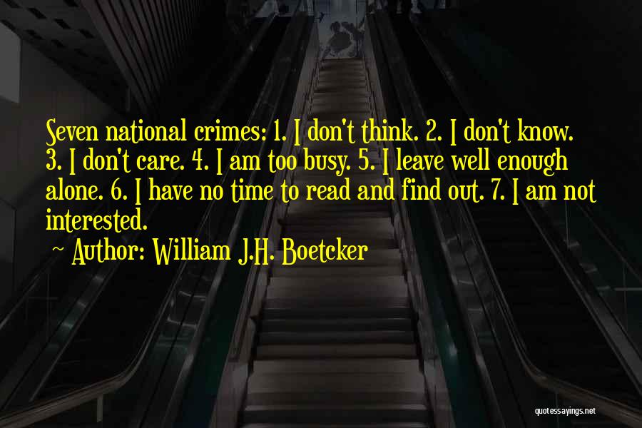 Don't Leave Alone Quotes By William J.H. Boetcker