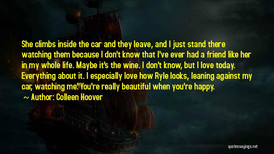 Don't Leave Best Friend Quotes By Colleen Hoover