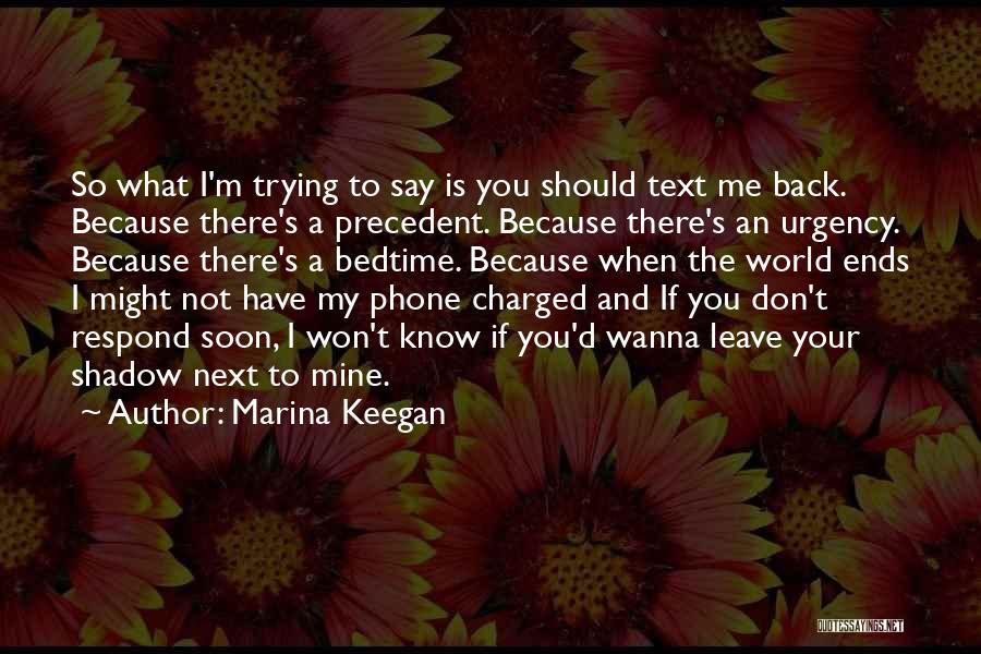 Don't Leave Me I Love You Quotes By Marina Keegan