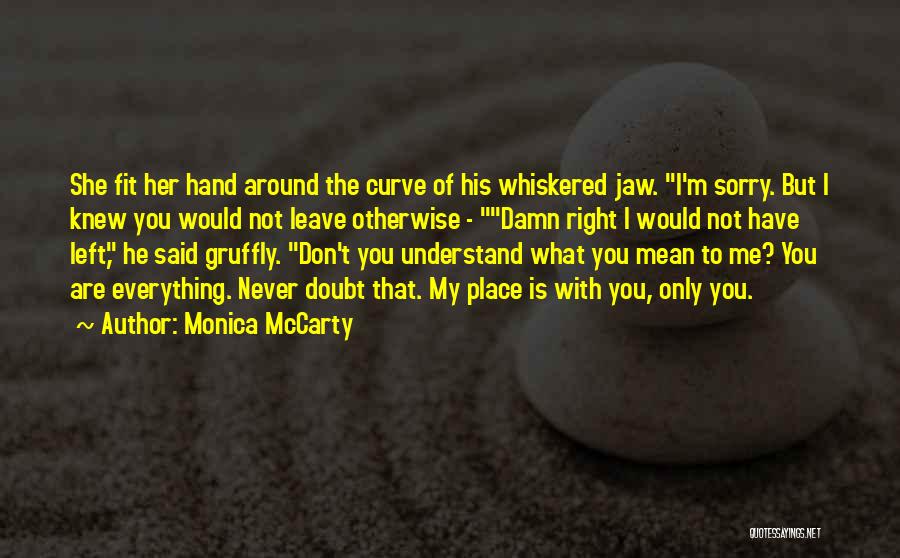 Don't Leave My Hand Quotes By Monica McCarty