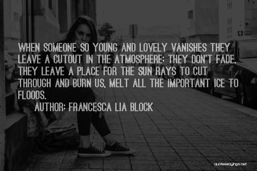 Don't Leave Someone Quotes By Francesca Lia Block