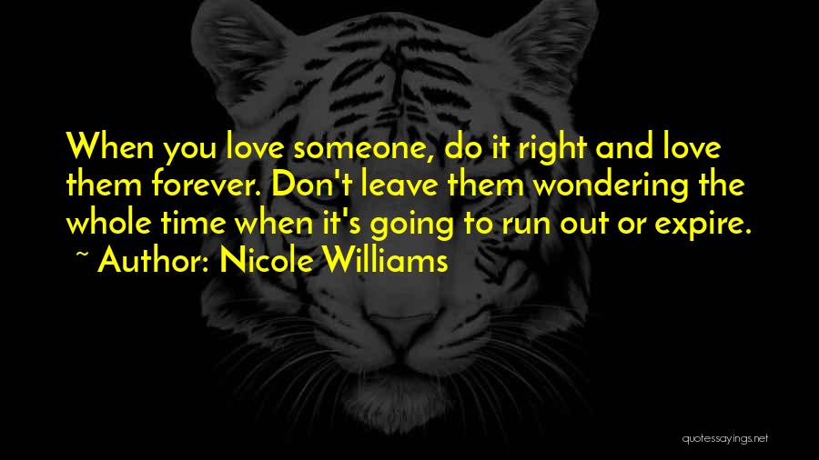 Don't Leave Someone Quotes By Nicole Williams