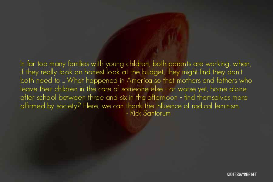 Don't Leave Someone Quotes By Rick Santorum