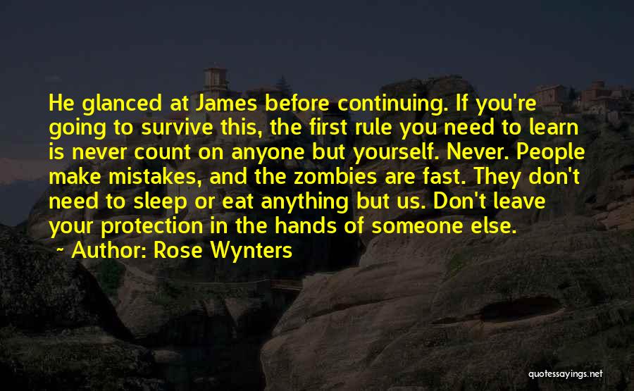 Don't Leave Someone Quotes By Rose Wynters