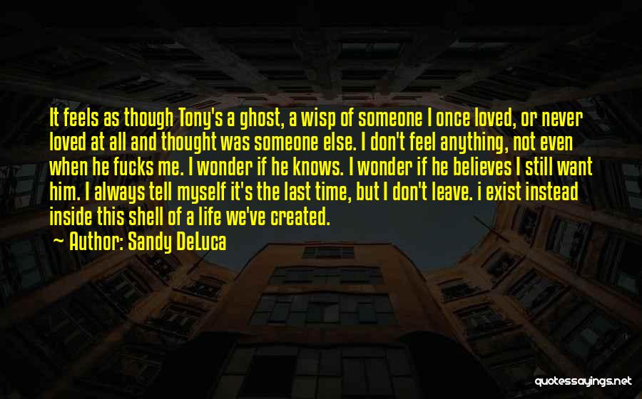 Don't Leave Someone Quotes By Sandy DeLuca