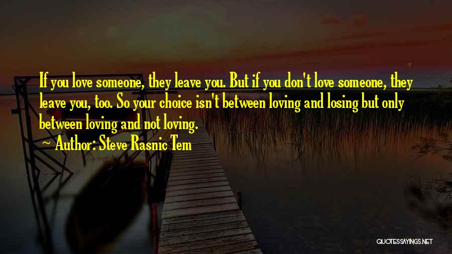 Don't Leave Someone Quotes By Steve Rasnic Tem