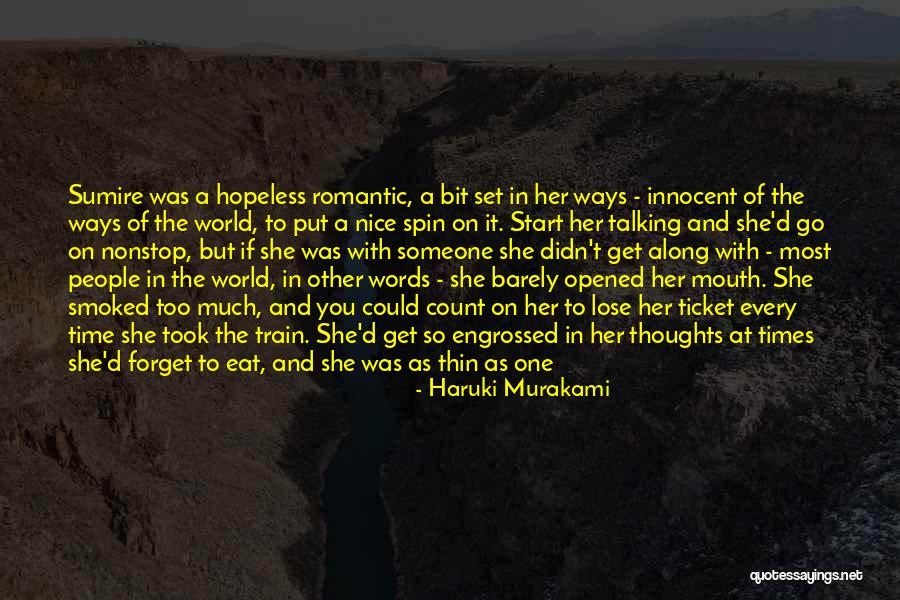 Don't Leave Someone You Love Quotes By Haruki Murakami