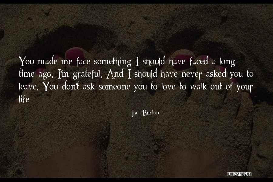 Don't Leave Someone You Love Quotes By Jaci Burton