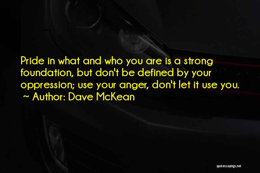 Don't Let Anger Quotes By Dave McKean