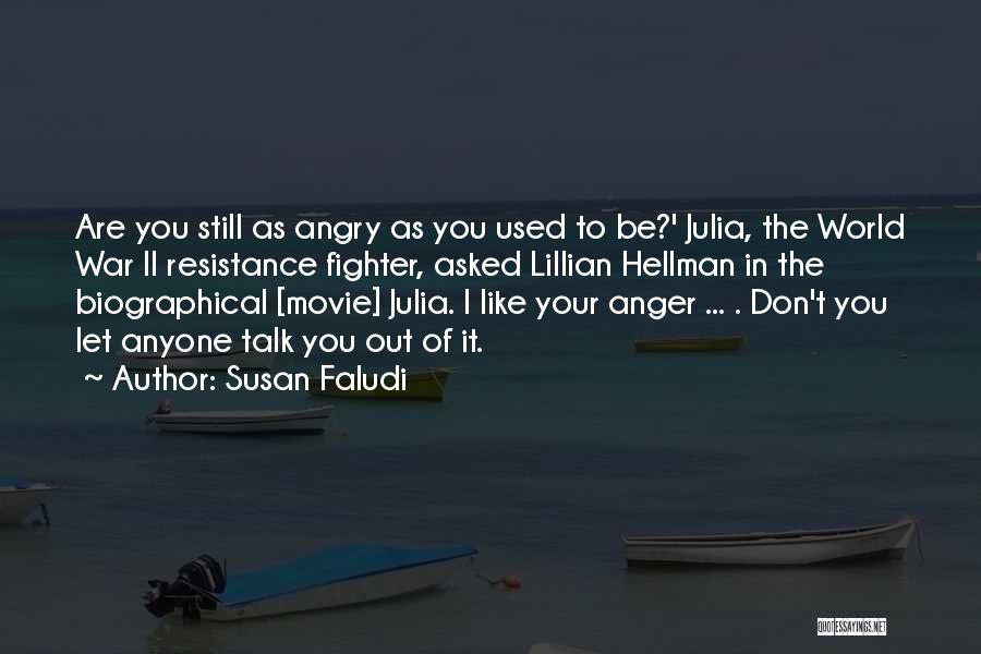 Don't Let Anger Quotes By Susan Faludi