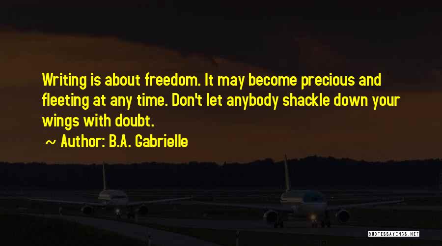 Don't Let Anybody Quotes By B.A. Gabrielle