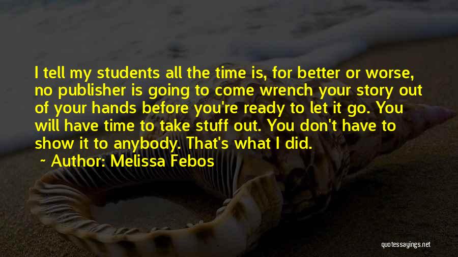 Don't Let Anybody Quotes By Melissa Febos