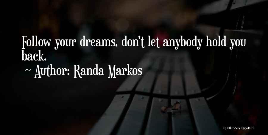 Don't Let Anybody Quotes By Randa Markos