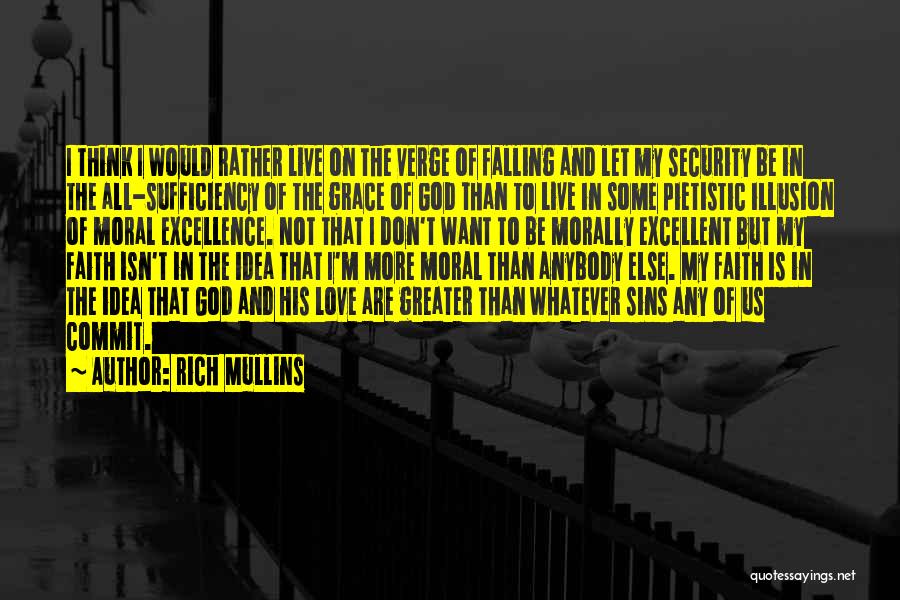 Don't Let Anybody Quotes By Rich Mullins