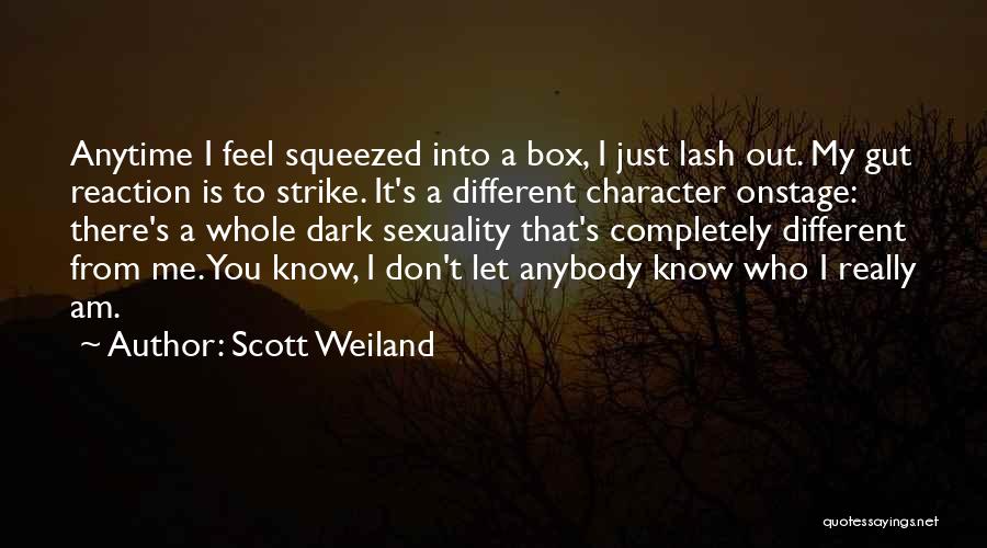 Don't Let Anybody Quotes By Scott Weiland
