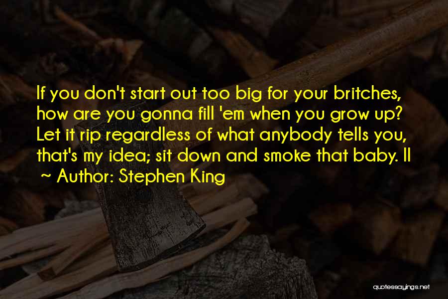Don't Let Anybody Quotes By Stephen King