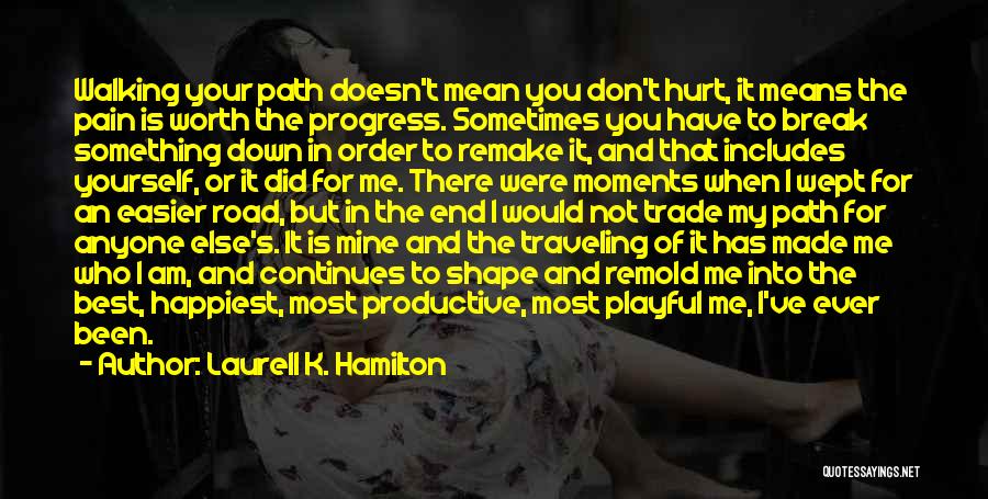 Don't Let Anyone Break You Quotes By Laurell K. Hamilton
