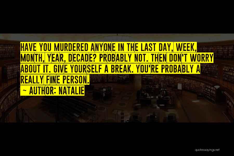 Don't Let Anyone Break You Quotes By Natalie