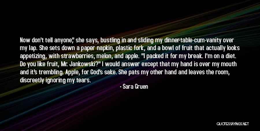 Don't Let Anyone Break You Quotes By Sara Gruen