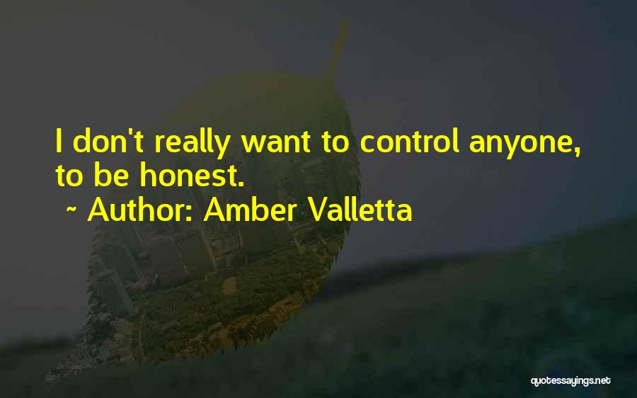 Don't Let Anyone Control You Quotes By Amber Valletta