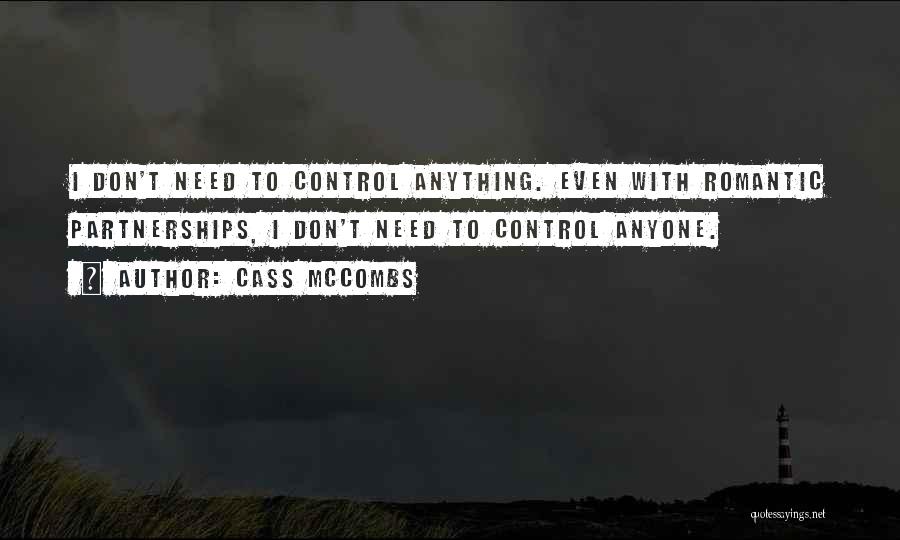 Don't Let Anyone Control You Quotes By Cass McCombs