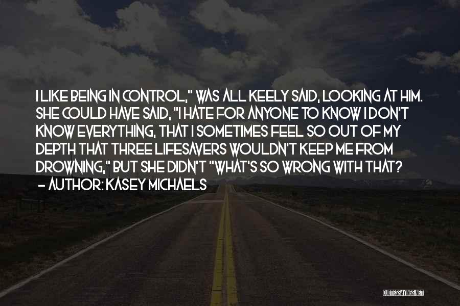 Don't Let Anyone Control You Quotes By Kasey Michaels