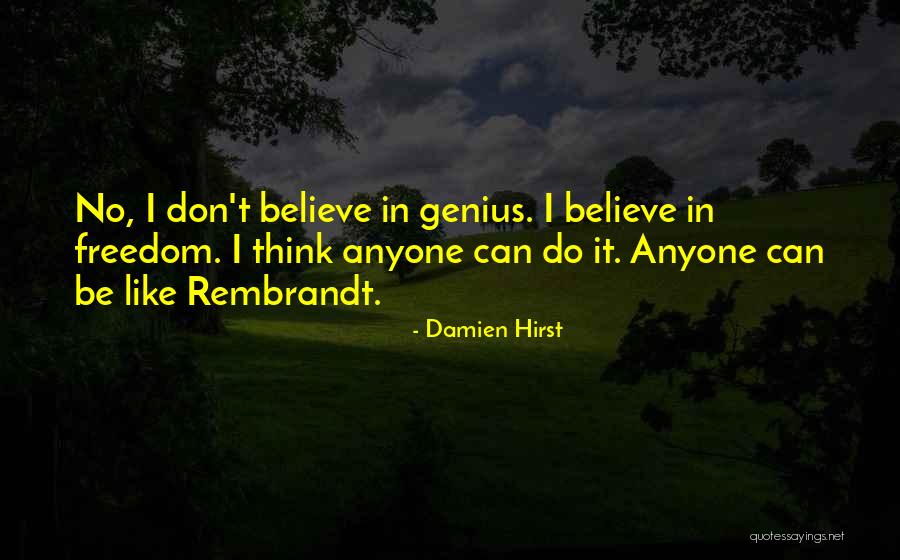 Don't Let Anyone Get In Your Way Quotes By Damien Hirst Don't Let Anyone Get In Your Way Quotes By Damien Hirst