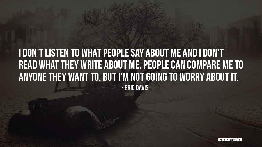 Don't Let Anyone Get In Your Way Quotes By Eric Davis