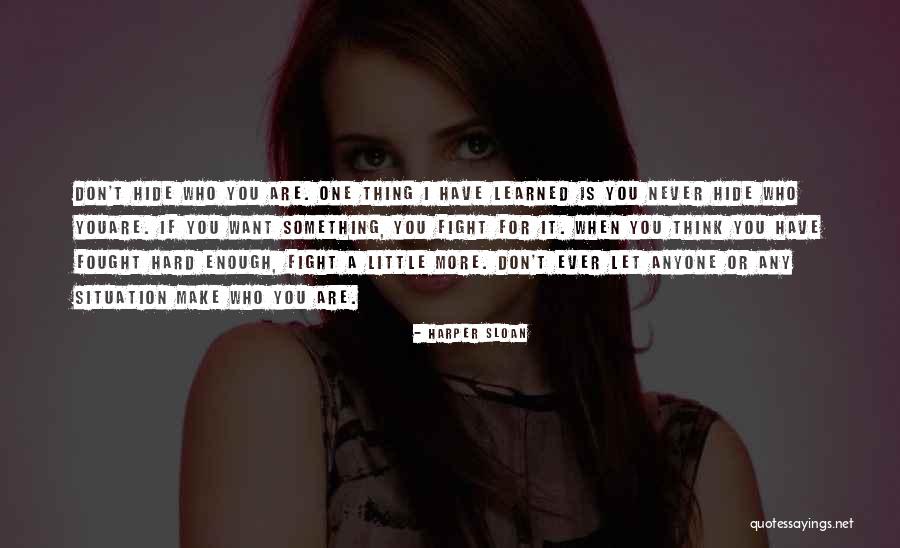 Don't Let Anyone Get In Your Way Quotes By Harper Sloan Don't Let Anyone Get In Your Way Quotes By Harper Sloan