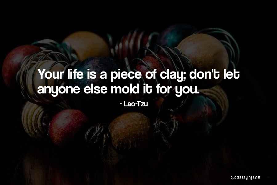 Don't Let Anyone Get In Your Way Quotes By Lao-Tzu Don't Let Anyone Get In Your Way Quotes By Lao-Tzu