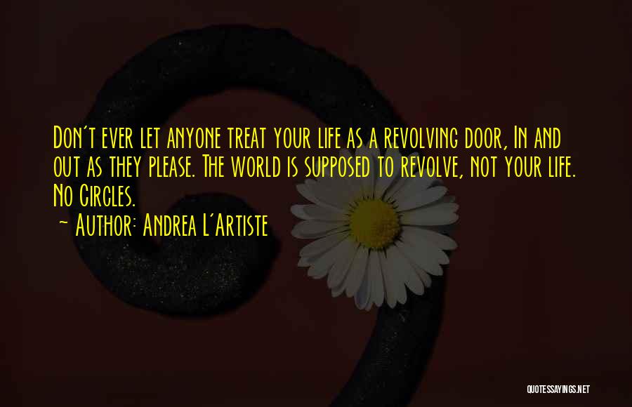 Don't Let Anyone In Quotes By Andrea L'Artiste