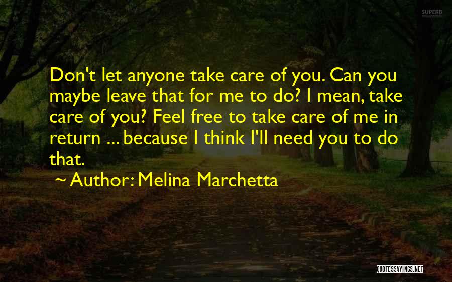 Don't Let Anyone In Quotes By Melina Marchetta